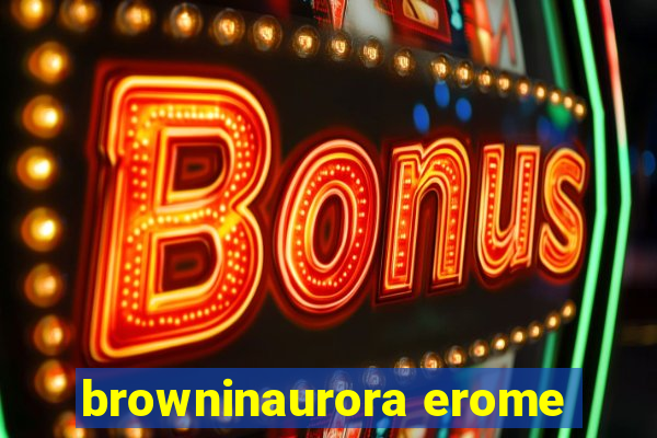 browninaurora erome